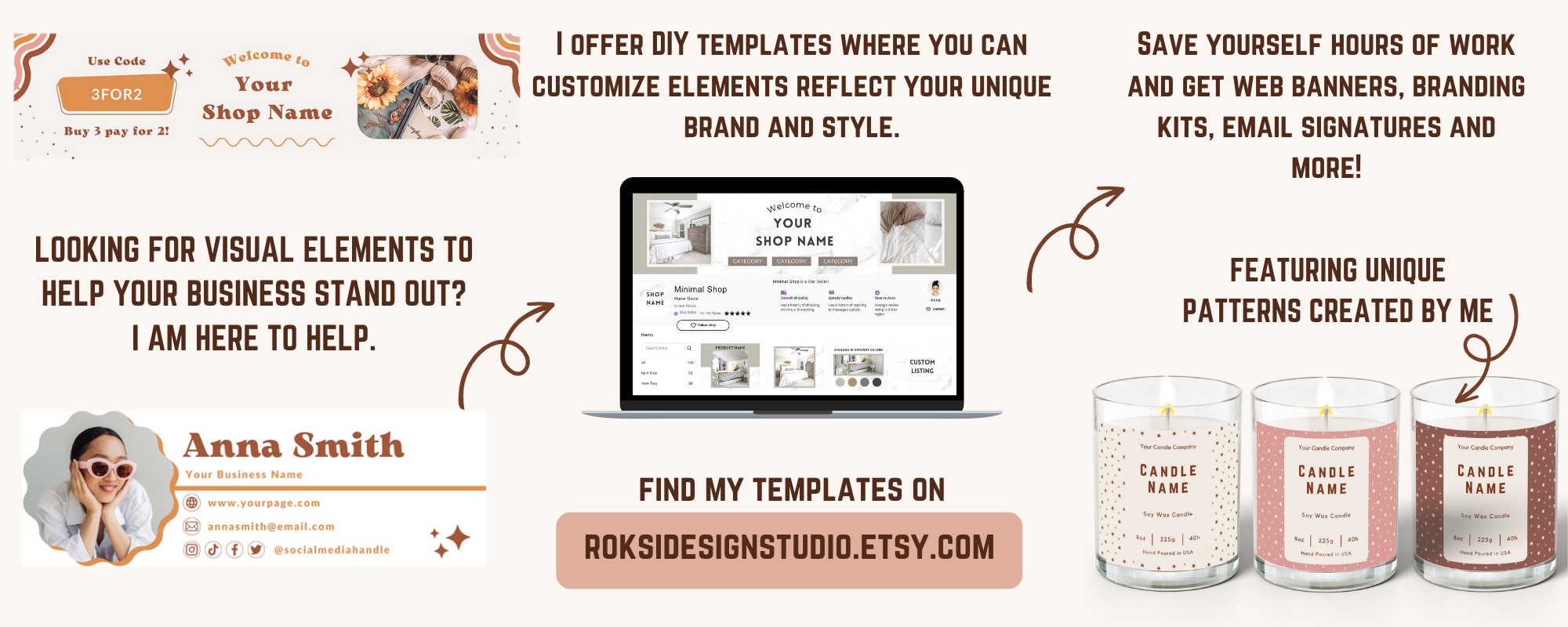 Are you looking for visual elements to help your business stand out? I am here to help. I offer DIY templates where you can customize elements to fit your unique brand and style. Save hours of work and get website banners, branding kits, email signatures and more!